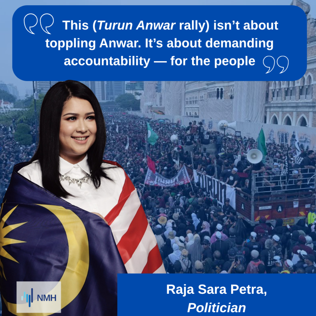 Sara Petra - Turun | Nmh the Turun Anwar Protesters Weren’t Trying to Burn Down the Institutions of Democracy — They Were Demanding That Those Institutions Begin to Work for the People Again - Raja Sara Petra